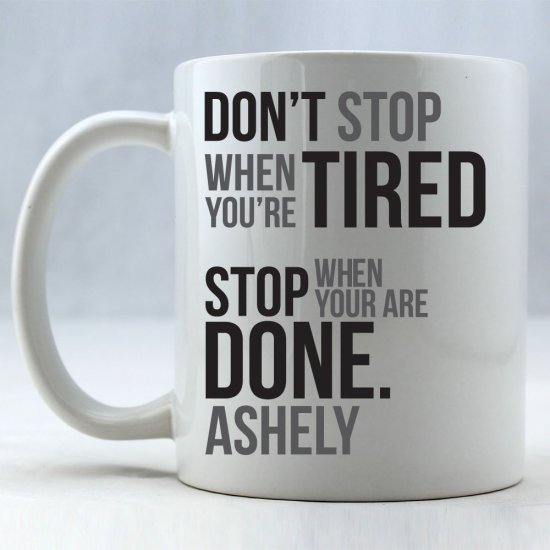 Motivational Personalized Coffee Mug - Click Image to Close